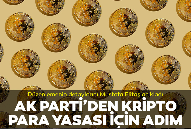 AK Parti'den kripto para yasası için açıklama! Kapsamı netleşiyor:  Yasaklayıcı değil, vatandaşın mağduriyetini önleyici olacak