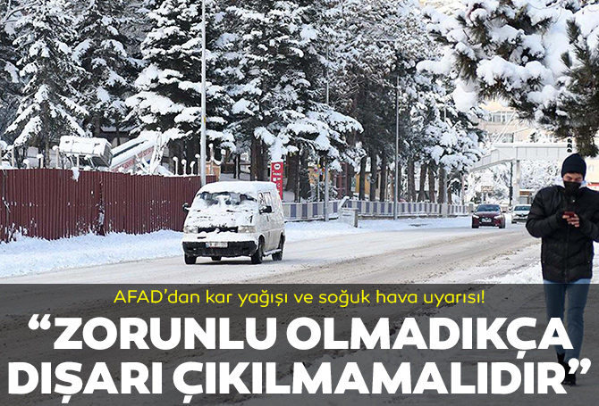 Balkanlardan soğuk hava ve kar geliyor! AFAD'dan vatandaşlara çok kritik uyarı: "Zorunlu olmadıkça dışarıya çıkılmamalıdır"