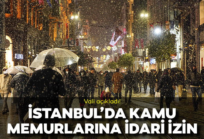 Son Dakika | İstanbul'da kamuda görevli memur, işçi ve diğer personellere 25 Ocak Salı günü tam gün idari izin!