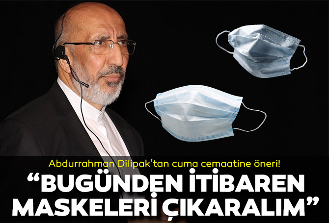Aşı "Dayatması" karşıtı Abdurrahman Dilipak'tan cuma cemaatine öneri! "Hadi bugünden itibaren maskeleri çöpe atalım"