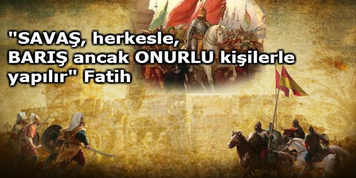 İstanbul'un Fethi ile İlgili Sözler ve Mesajlar (yazılı, resimli)