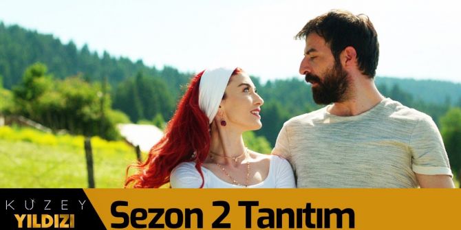 Kuzey Yıldızı İlk Aşk 2. sezon tanıtım fragmanı yayınlandı | Karadeniz'de aşk rüzgarı!